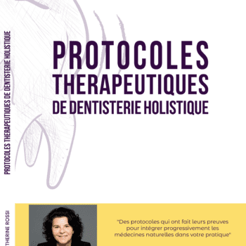 Protocoles thérapeutiques de dentisterie holistique