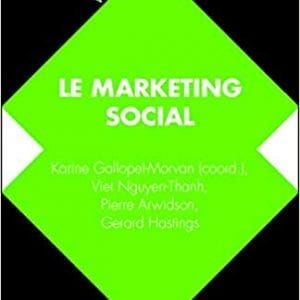 Marketing social: De la compréhension des publics au changement de comportement