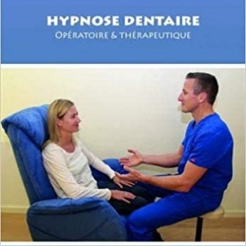 Hypnose dentaire : Opératoire et thérapeutique