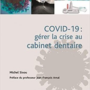 COVID-19 : gérer la crise au cabinet dentaire